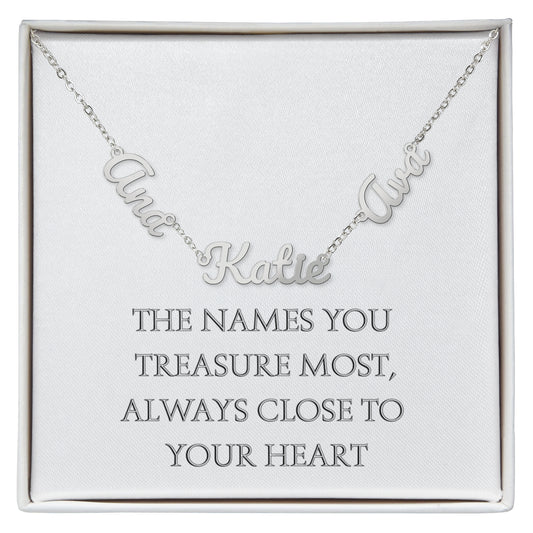 The Names You Treasure Most, Always Close to Your Heart