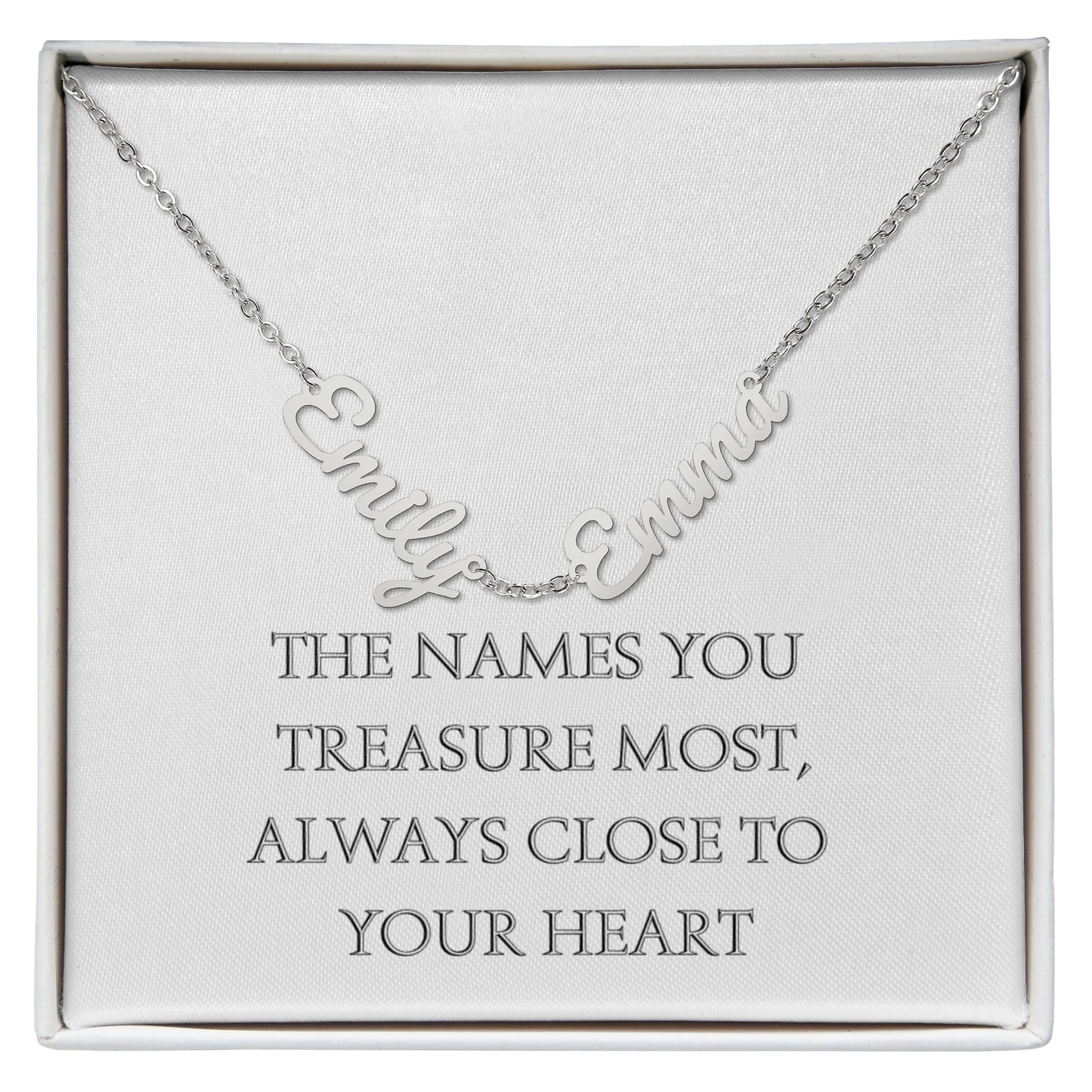 The Names You Treasure Most, Always Close to Your Heart