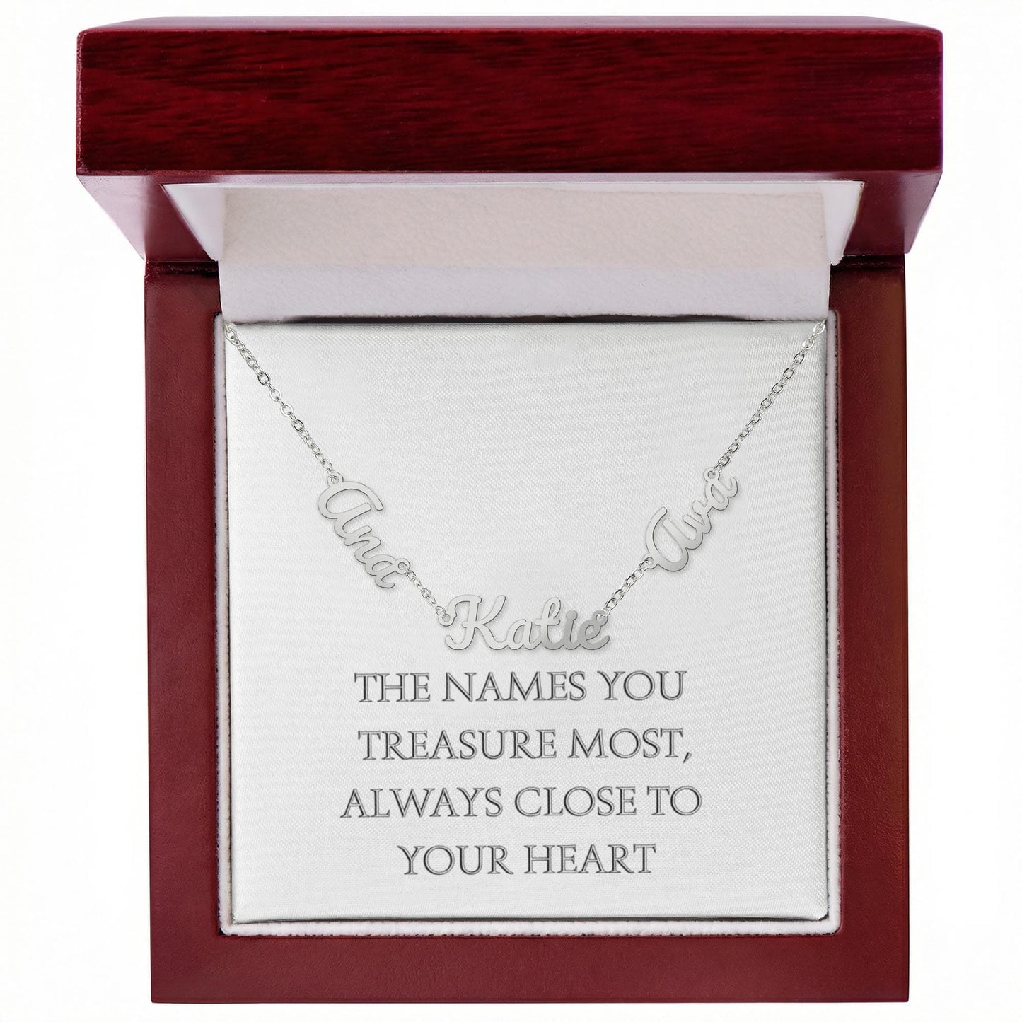 The Names You Treasure Most, Always Close to Your Heart
