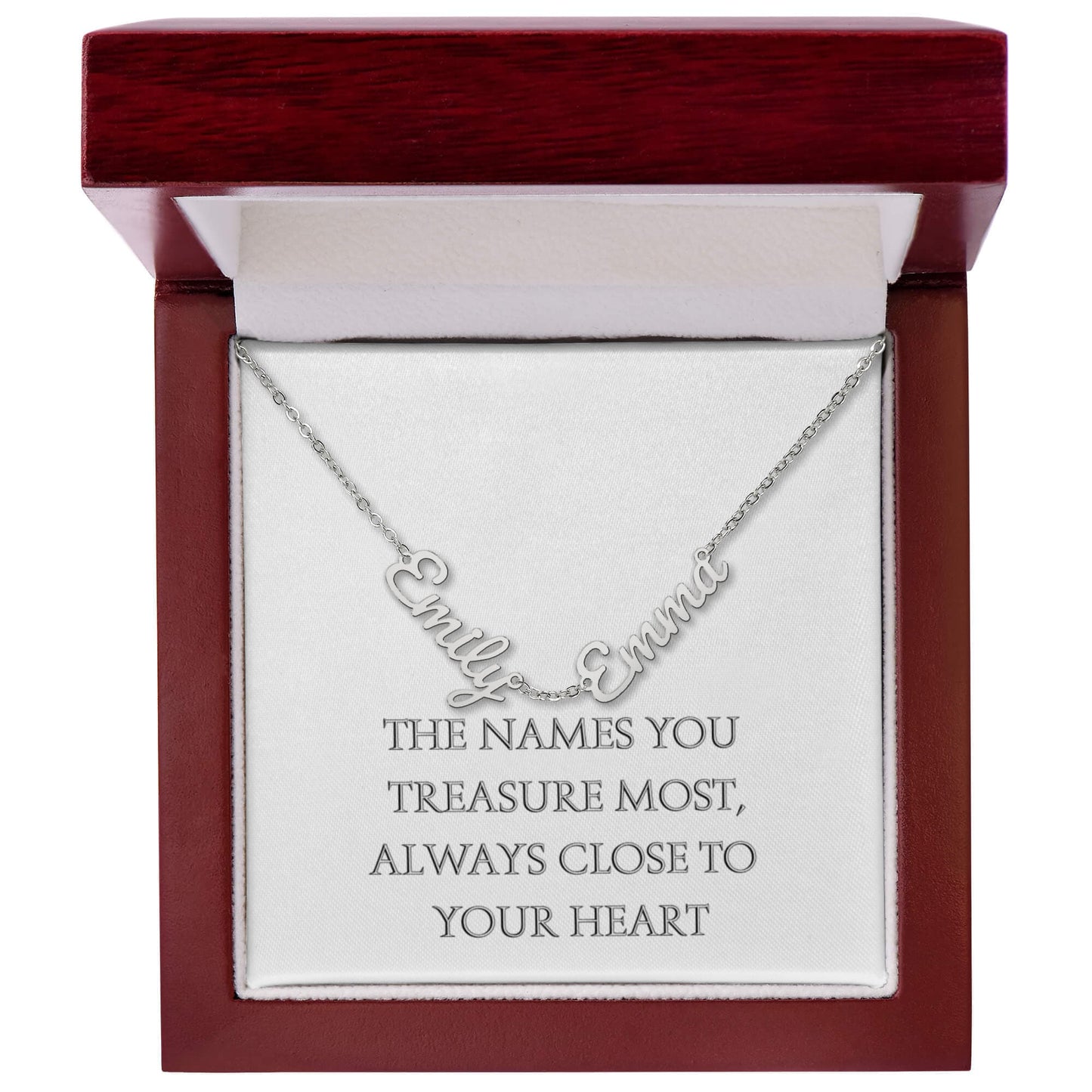 The Names You Treasure Most, Always Close to Your Heart