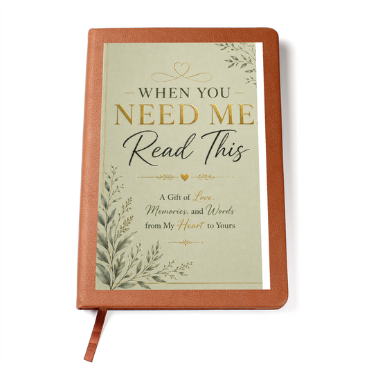 "When You Need Me, Read This" Journal