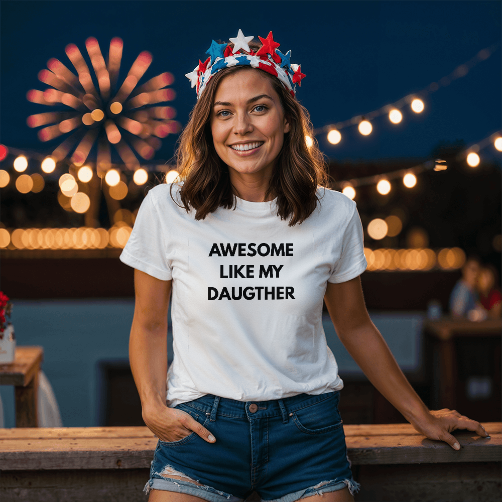 Awesome Like My Daughter Adult T-Shirt - Dad or Mom Gift