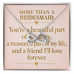 Bridesmaid Infinity Heart Necklace – “More Than a Bridesmaid” Meaningful Bridesmaid Gift for Best Friends & Wedding Party