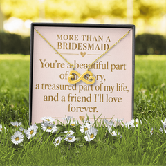 Bridesmaid Infinity Heart Necklace – “More Than a Bridesmaid” Meaningful Bridesmaid Gift for Best Friends & Wedding Party