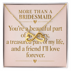 Bridesmaid Infinity Heart Necklace – “More Than a Bridesmaid” Meaningful Bridesmaid Gift for Best Friends & Wedding Party