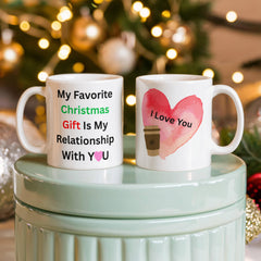 "My Favorite Christmas Gift Is You" Mug – Funny Romantic Christmas Gift for Boyfriend, Girlfriend, Husband or Wife – 11 oz