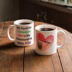 "My Favorite Christmas Gift Is You" Mug – Funny Romantic Christmas Gift for Boyfriend, Girlfriend, Husband or Wife – 11 oz