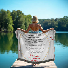 When You Need Me, Wrap Yourself in This Blanket™ – A Personalized Gift of Love, Comfort & Reassurance