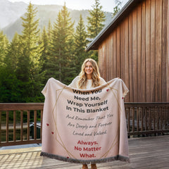 When You Need Me, Wrap Yourself in This Blanket™ – A Personalized Gift of Love, Comfort & Reassurance