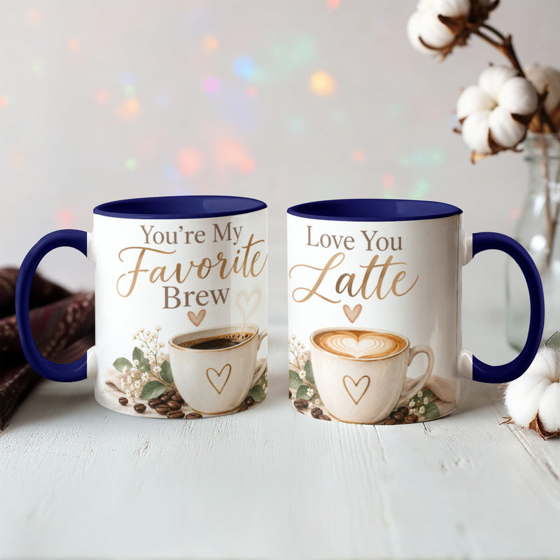 You're My Favorite Brew & Love You Latte Mug